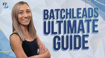 The Ultimate Guide to Getting Started with BatchLeads