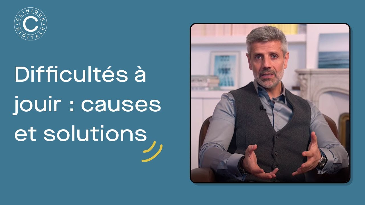 Difficultés à jouir, anorgasmie, anéjaculation et éjaculation rétrograde ? Causes et solutions