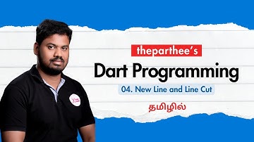 04 – New Line and Line Cut in String Data - Dart Programming | Tamil | #theparthee #dart #flutter
