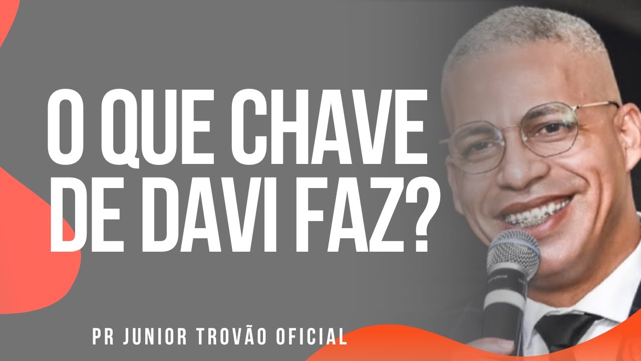 Präsentation Kurzwort 4 Buchstaben Pr Junior Trovão - O QUE CHAVE DE DAVI FAZ? - YouTube