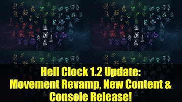 Hell Clock 1.2 Update: Movement Revamp, New Content & Console Release!