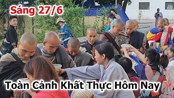 Toàn cảnh Sư Minh Tuệ và các sư phụ khất thực sáng nay 27/6