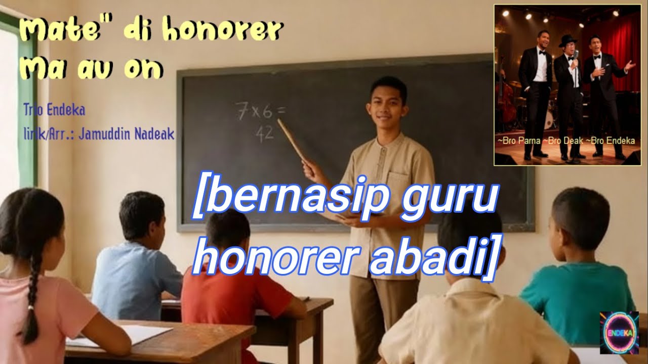 Mate mate di honorer ma au on ~ Trio Endeka