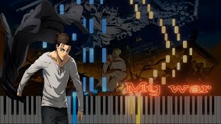 [FULL] Attack On Titan Season 4 OP - My War by Shinsei Kamattechan Piano arrangement
