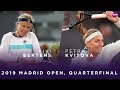Kiki Bertens vs. Petra Kvitova | 2019 Madrid Open Quarterfinal | WTA Highlights