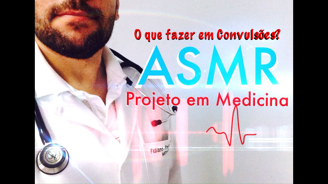 ASMR Brasil (em Português) - O que fazer na Crise Convulsiva? Doutor ASMR Vine Bino