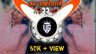 💃#_36 NakhreWale|| Dj song ||Djvishal Halgi Mix -Dj vishal|| DjvishalStyle)old|| insta tranding song
