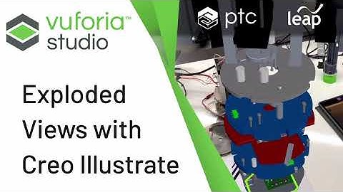 Getting Started within Vuforia Studio - Creating Exploded Views using Creo Illustrate
