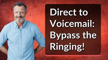 Direct to Voicemail: Bypass the Ringing!