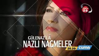 GÜLENAZ LA NAZLI NAMELER