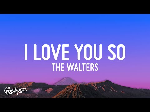 The Walters - I Love You So (Lyrics)