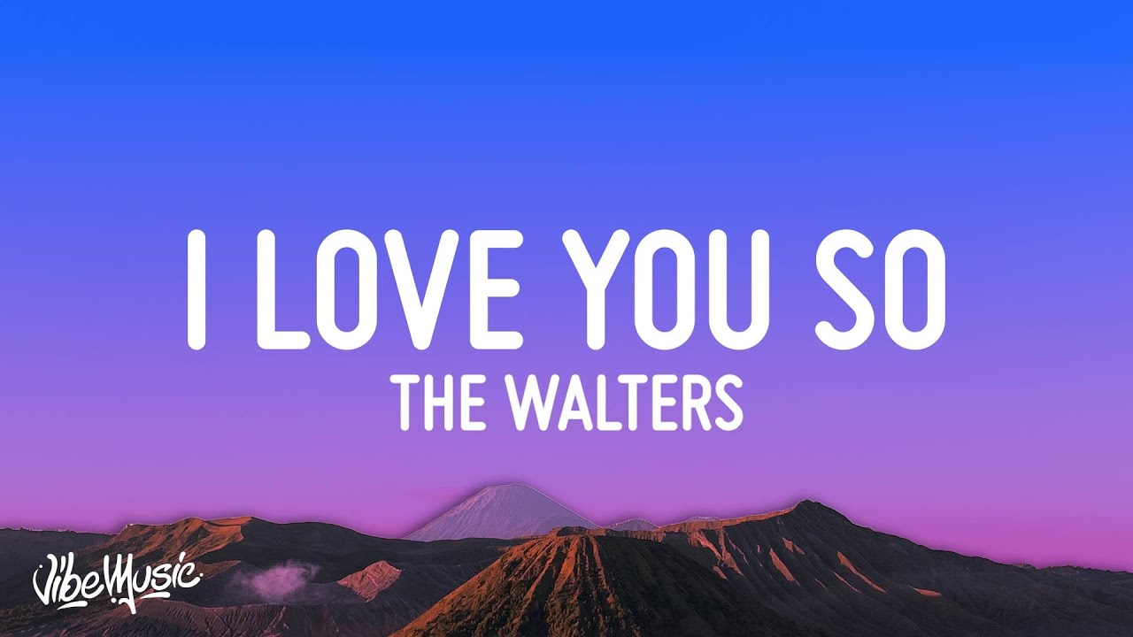 The Walters   I Love You So Lyrics