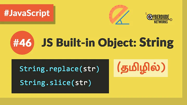 #46 - JavaScript String Object  - (தமிழில்) (Tamil) | JavaScript Course