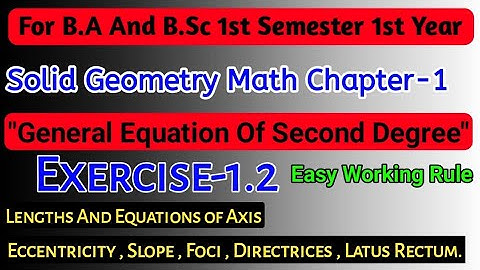 Exercise 1.2 General Equation Of Second Degree | Solid Geometry Math | For B.Sc 1st Year | Chapter-1