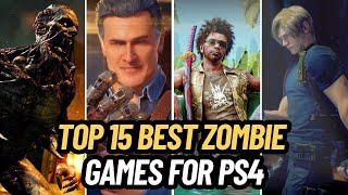 TOP 15 BEST ZOMBIE GAMES FOR PS4