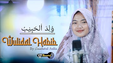 WULIDAL HABIB COVER BY SAADATUL AULIA