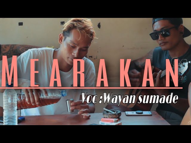 Mearakan//Wayan Sumada//Officials Song class=