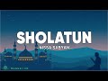 Sholatun - Nissa Sabyan ( Lirik Sholawat )