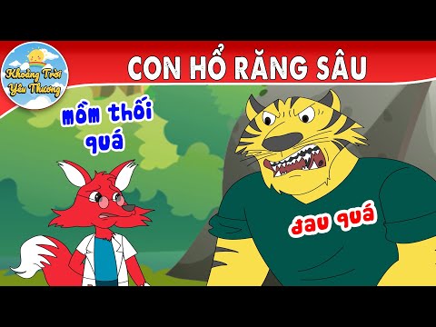 CON HỔ RĂNG SÂU | TRUYỆN CỔ TÍCH | KHOẢNH KHẮC KỲ DIỆU | PHIM HOẠT HÌNH HAY NHẤT 2024 mới nhất 2023