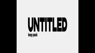 "UNTITLED" VOL. 043 | Ken Carson, 2hollis, Prettifun FREE LOOP PACK