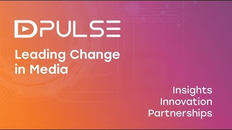 Dalet Pulse at NAB 2019 - Leading Change in Media