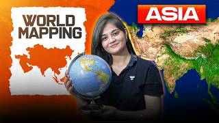 World Mapping: Asia Continent (एशिया महाद्वीप) | UPSC Geography | Apoorva Rajput
