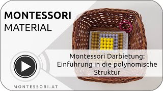 Montessori-Darbietung: Die polynomische Struktur  [Österreichische Montessori-Akademie | Ausbildung]