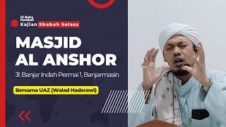 🔴 [LIVE] Kajian Rutin Shubuh Selasa | Masjid Al Anshor BJM.