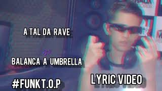 MC Tryck  - A TAL DA RAVE , BALANÇA A UMBRELLA ( Lyric Vídeo De Lançamento Exclusivo) DJ JPV