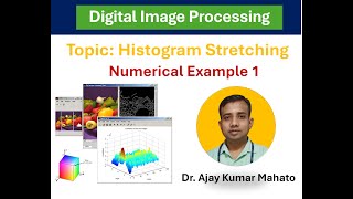 Module 1.2: Histogram Stretching: Solved Numerical Example 1| Digital Image Processing