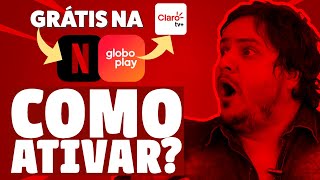 NETFLIX e GLOBOPLAY GRÁTIS: Como ATIVAR pela CLARO TV+?