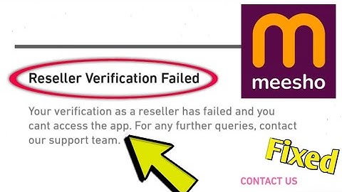 Fix Meesho Reseller Verification Failed Your verification as a reseller has failed and you cant acce