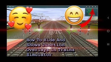 How To Hide And show Junction Overlays in Trainz Simulator ll Trainz Club ll