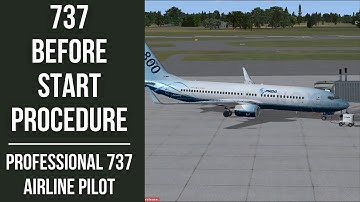 737 Before Start Procedure Tutorial - Professional 737 Airline  Pilot - PMDG