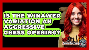 Is The Winawer Variation An Aggressive Chess Opening? - The Board Game Xpert