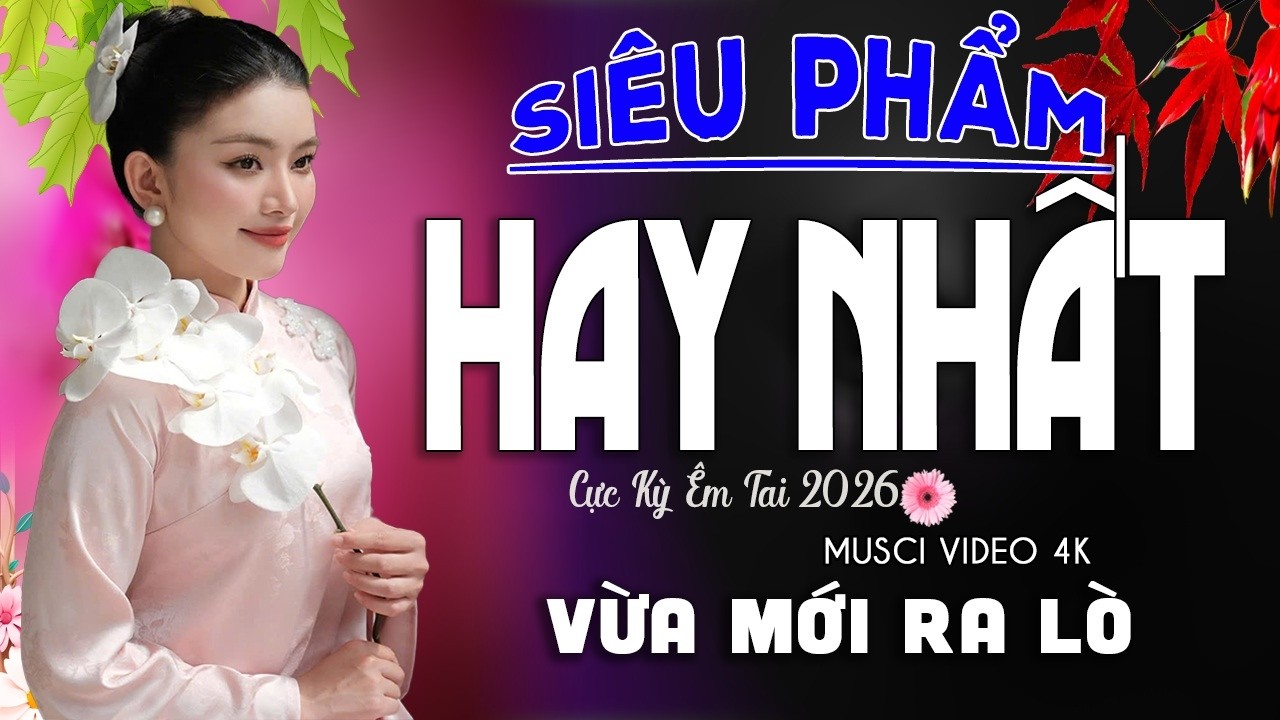 SIÊU PHẨM. BOLERO 5.0* 26/02/2026 GIỌNG CA VÀNG HÓT NHẤT VIỆT NAM ➤ Lk Ca Nhạc Trữ Tình MỚI ĐÉT 2026