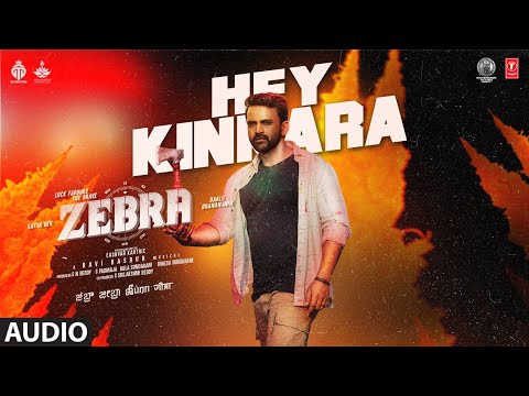 Zebra: Hey Kinkara (Audio) | Satya Dev, Daali Dhananjaya, Sathyaraj | Ravi Basrur