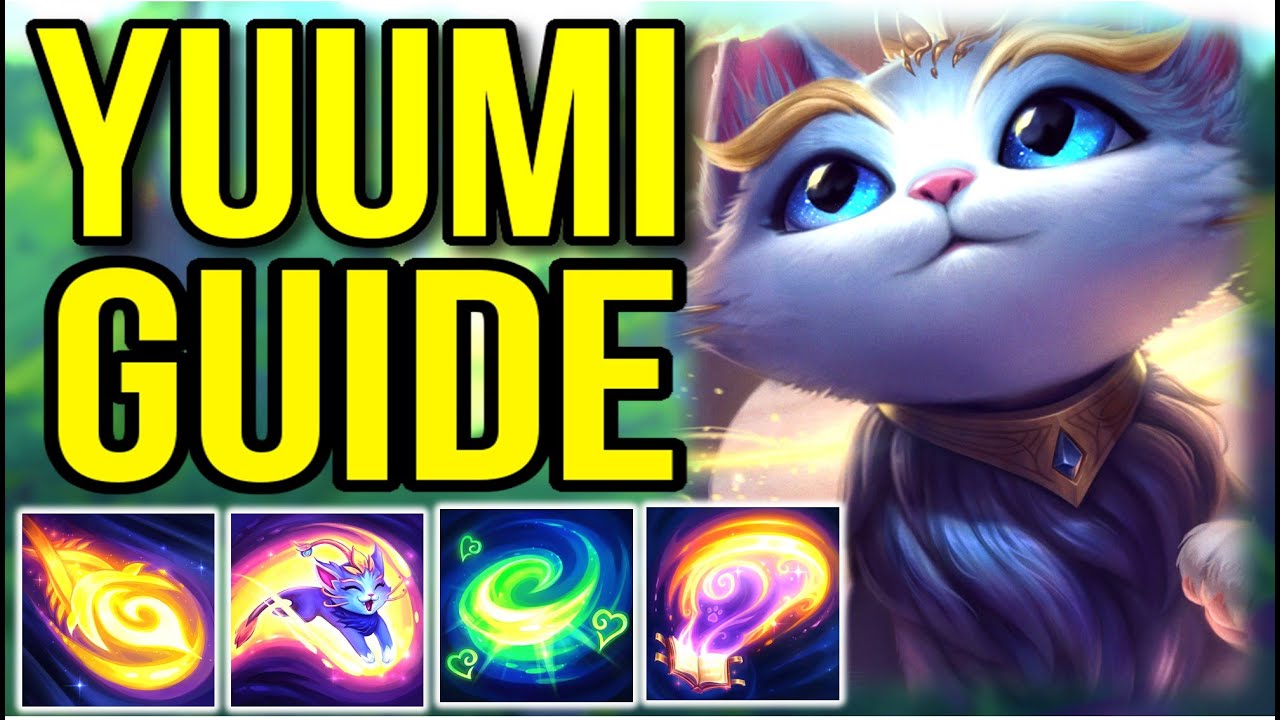 In-Depth Yuumi Champion Guide | How to Play Yuumi - League of Legends -  YouTube