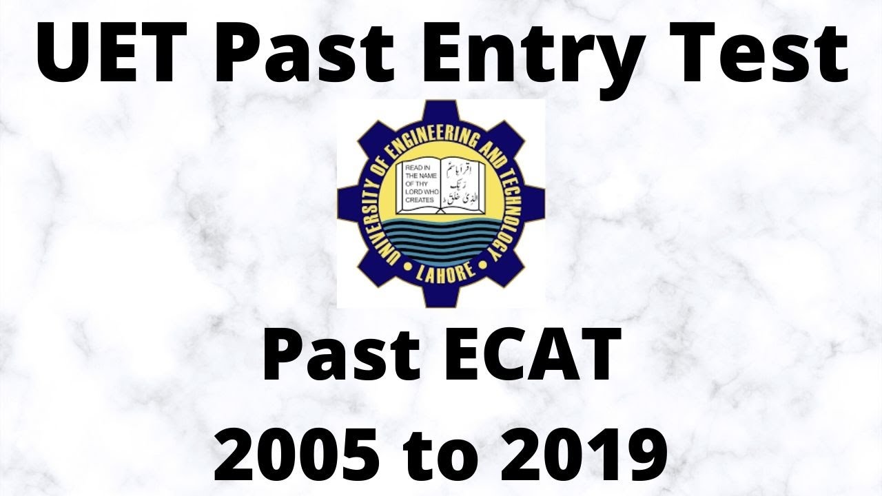 UET Past Papers | UET Entry Test Past Papers Solved | ECAT Past Papers