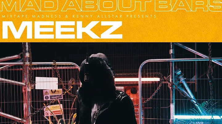Meekz - Mad About Bars w/ Kenny Allstar [S4.E18] |...