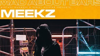 Meekz - Mad About Bars w/ Kenny Allstar [S4.E18] | @MixtapeMadness