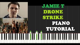 Jamie T - Drone Strike (Piano Tutorial With Synthesia) How I Played It
