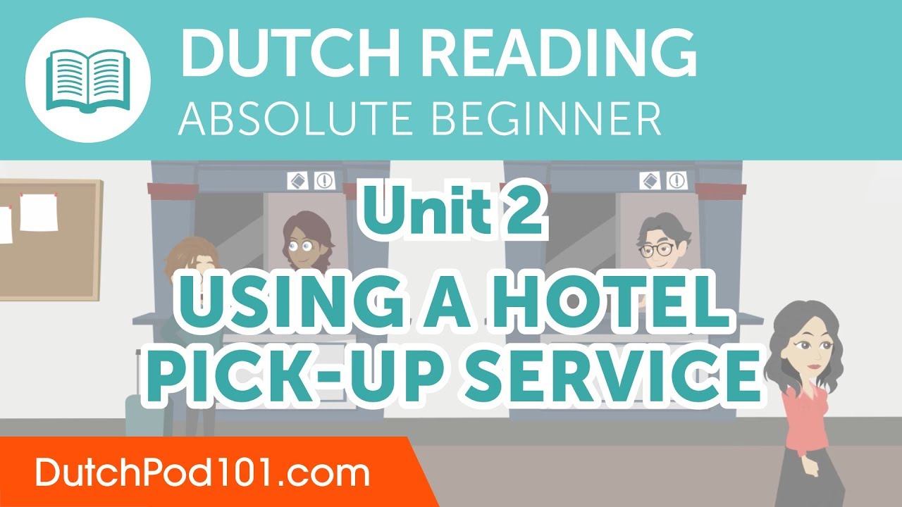 Dutch Absolute Beginner Reading Practice - Using a Hotel Pick-Up Service
