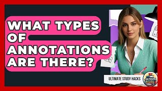Celebrity What Types Of Annotations Are There? - Ultimate Study Hacks Profile