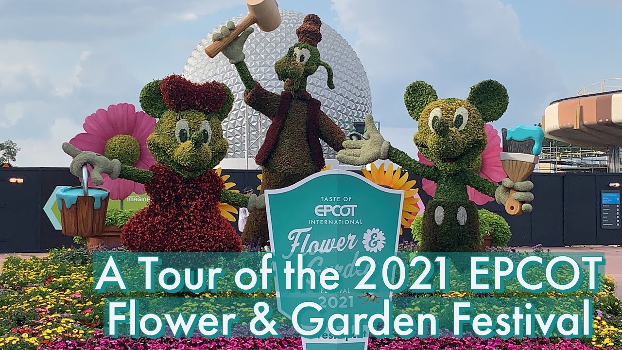 A Tour of the 2021 EPCOT Flower & Garden Festival YouTube
