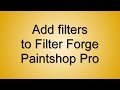 Adding filters to filter forge in paintshop pro