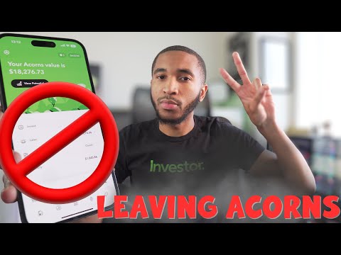 Leaving Acorns and Why You Should Too