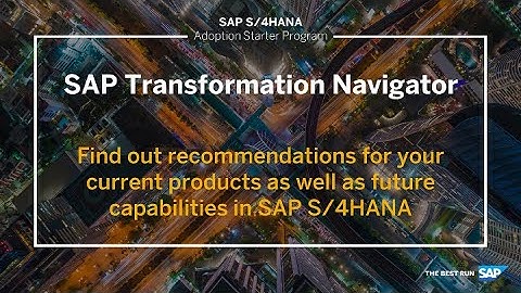 SAP Transformation Navigator - SAP S/4HANA Adoption Starter Program