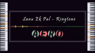 Sanu Ek Pal - Ringtone | Bollywood Ringtone | Iphone ringtone | Aero Music
