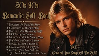 Greatest Love Songs of the 80s | Soft Rock | The Night We Shared the Stars | Playlist Vol.167 screenshot 2